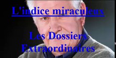 L'indice miraculeux EP:22 / Les Dossiers Extraordinaires de Pierre Bellemare