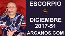 ESCORPIO DICIEMBRE 2017-17 al 23 de Dic 2017-Amor Solteros Parejas Dinero Trabajo-ARCANOS.COM