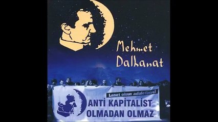 Mehmet Dalkanat -  Bir Gün Gelir
