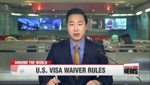 Trump administration sets new rules on U.S. visa waivers
