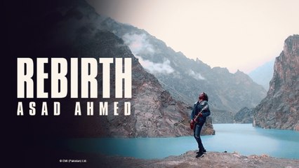 REBIRTH - Official Music Video | Asad Ahmed | Rebirth
