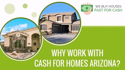 Why Work With Cash For Homes Arizona?
