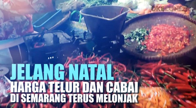 Jelang Natal, Harga Telur Ayam dan Cabai di Semarang Terus Melonjak