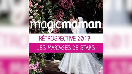 Rétrospective 2017 : les mariages de stars