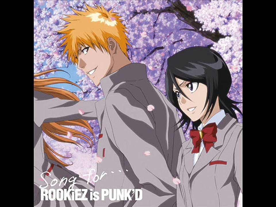 ROOKiEZ is PUNK'D - Song for (Bleach)