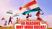 India: 40 Reasons To Be A Proud Indian; Check out here | Boldsky