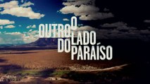 O Outro Lado do Paraíso  capítulo 47 da novela, sábado, 16 de dezembro, na Globo
