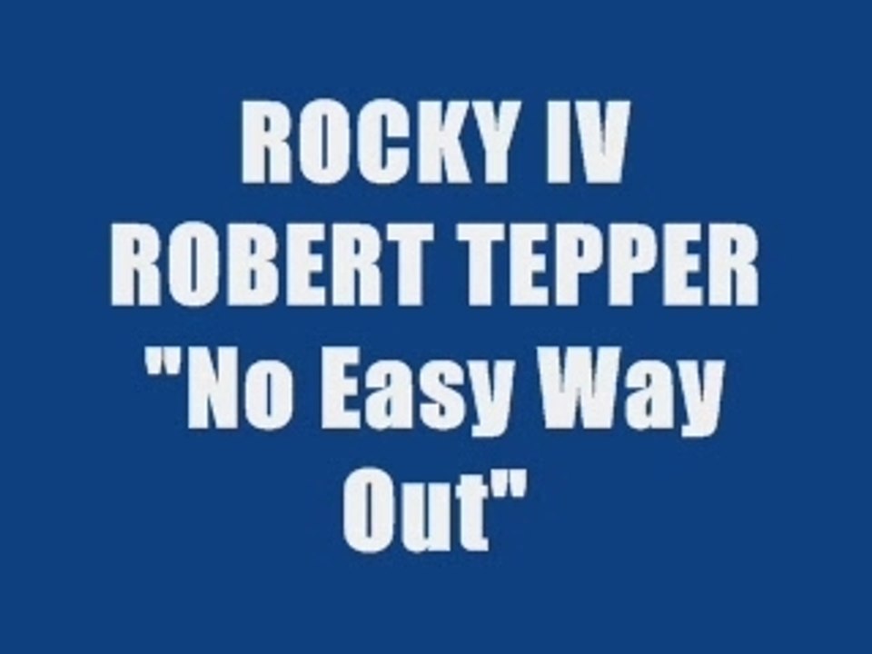 ROCKY IV ROBERT TEPPER - NO EASY WAY OUT