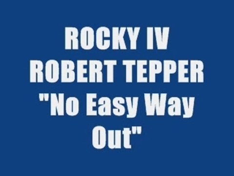 ROCKY IV ROBERT TEPPER - NO EASY WAY OUT