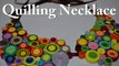 How to make a Paper Quilling Necklace - Birthday Gift Idea - DIY Crafts Tutorials - Giulia's Art