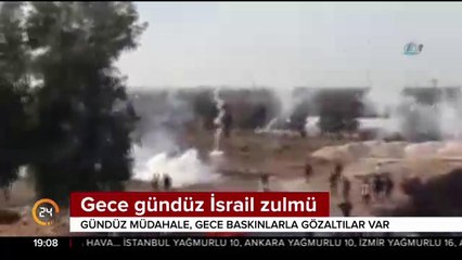 Gece gündüz İsrail zulmü