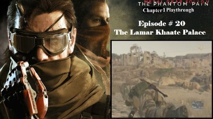 Metal Gear Solid V: The Phantom Pain C1 Playthrough [20/68]