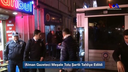Alman Gazeteci Meşale Tolu Şartlı Tahliye Edildi