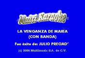 JULIO PRECIADO - LA VENGANZA DE MARIA (KARAOKE)