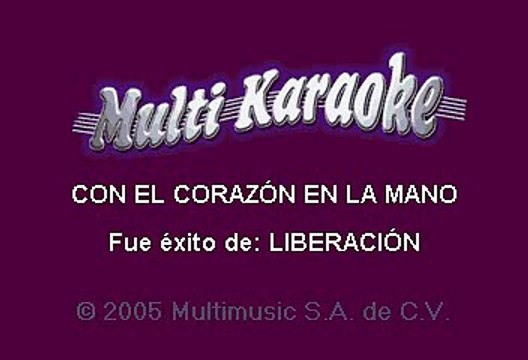 Liberacion - Con el corazon en la mano (Karaoke)
