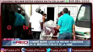 Hombre muere luego de recibir puñalada en La Vega-Red De Noticias-Video