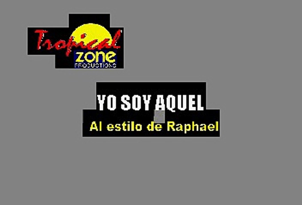 Yo Soy Aquel - Raphael (Karaoke)