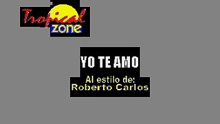 Yo Te Amo - Roberto Carlos (Karaoke)