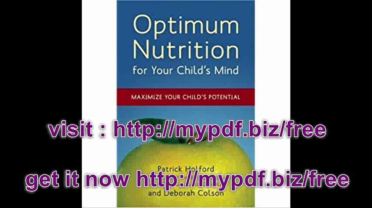 Optimum Nutrition for Your Child's Mind Maximize Your Child's Potential