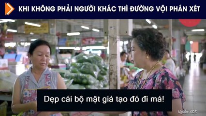 Khi không phải người khác thì đừng vội phán xét