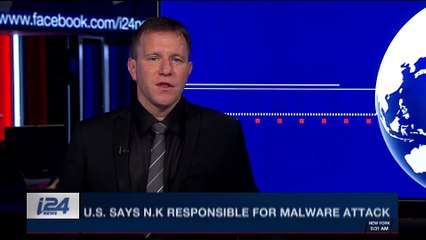 i24NEWS DESK | U.S. says N.K responsible for malware attack | Tuesday, December 19th 2017