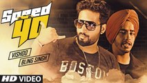 New Punjabi Songs 2017 VIshoo, Bling Singh Speed 40 (Full Song) Lovees Latest Punjabi Songs