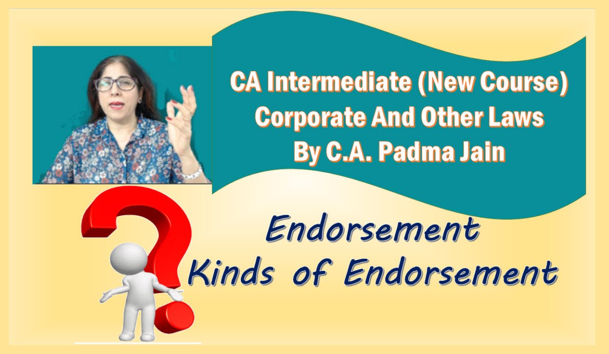 Endorsement. Kinds of Endorsement. Negotiable Instruments. Law