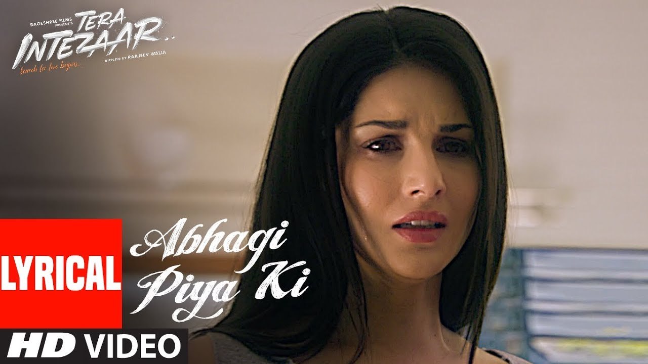 Abhagi Piya Ki Video Song (Lyrics) - Tera Intezaar - Arbaaz Khan - Sunny Leone - Kanika Kapoor