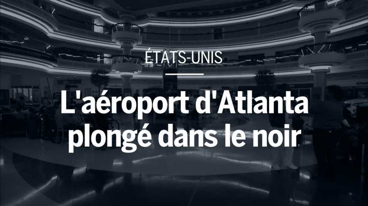 Atlanta : une panne d'électricité géante plonge l'aéroport dans le noir