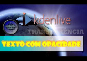 Opacidade em textos no Kdenlive
