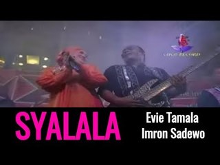 SYALALA - EVIE TAMALA ft. IMRON SADEWO [OFFICIAL VIDEO]