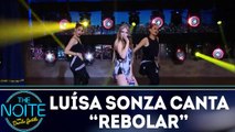 Luísa Sonza canta ?Rebolar?