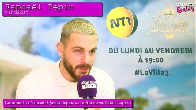 Raphaël Pépin (LVDCB3) s'exprime sur la rupture de Vincent Queijo et Sarah Lopez (Exclu vidéo)
