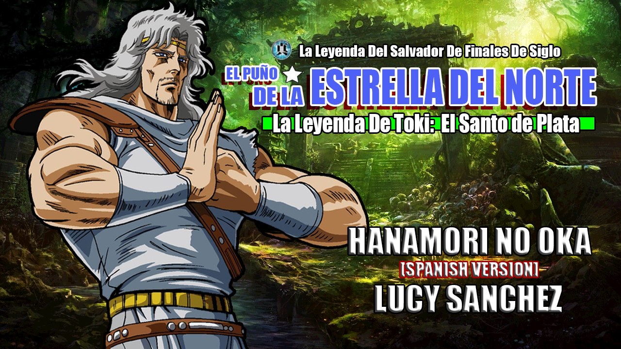 AMV - Hokuto No Ken [Toki Densetsu] - Hanamori No Oka [Spanish Version]