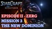 Starcraft: Remastered - Episode II - Zerg - Mission 3: The New Dominion [4K 60fps]