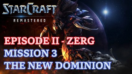 Starcraft: Remastered - Episode II - Zerg - Mission 3: The New Dominion [4K 60fps]