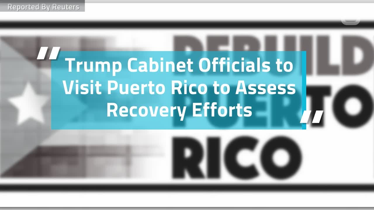 Trump Cabinet Officials to Visit Puerto Rico to Assess Recovery Efforts