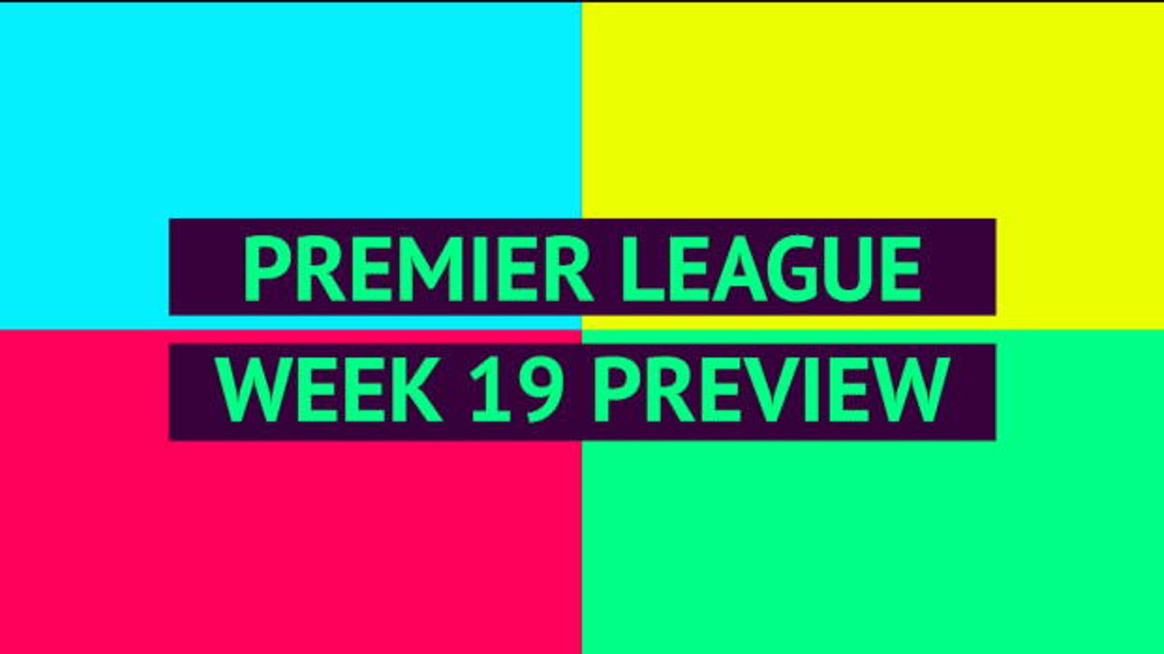 Opta EPL Weekly Preview - week 19