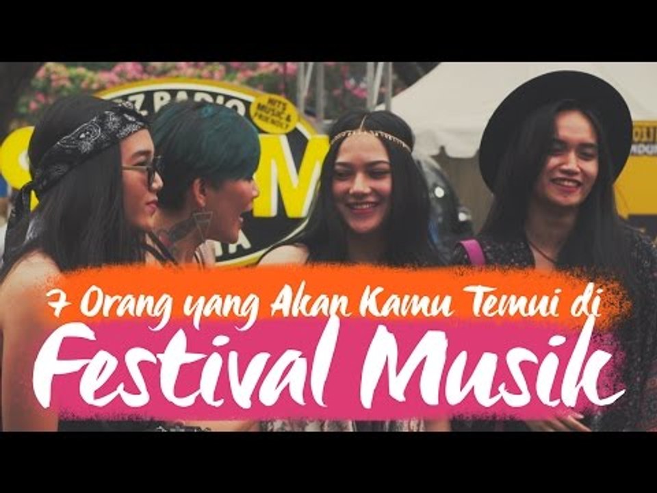 7 Orang yang Akan Kamu Temui di Festival Musik [Presented by Ismaya Live]