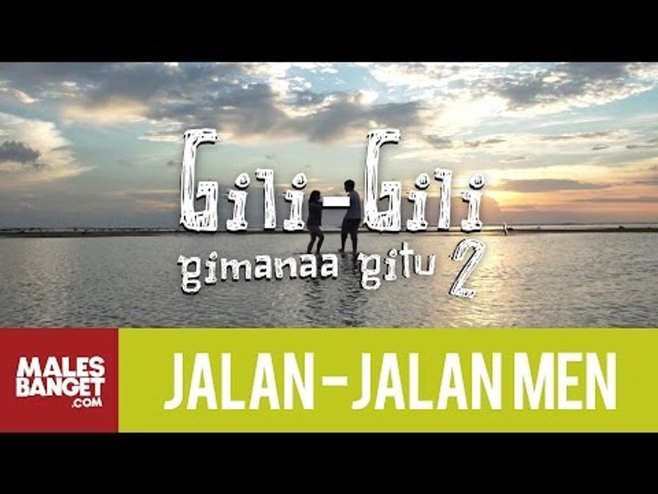 Jalan2Men 2015 - Lombok - Gili-Gili Gimanaa Gitu - Part 2