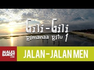 Jalan2Men 2015 - Lombok - Gili-Gili Gimanaa Gitu - Part 1