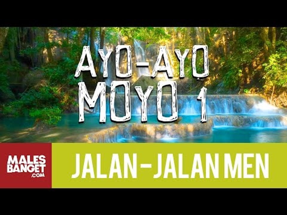 Jalan2Men 2015 - Sumbawa - Ayo-Ayo Moyo - Part 1