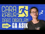 7 Cara Kabur dari Obrolan yang Gak Asik