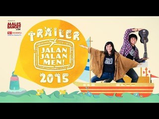 [TEASER] Jalan2Men 2015 : Petualangan Para Sahabat