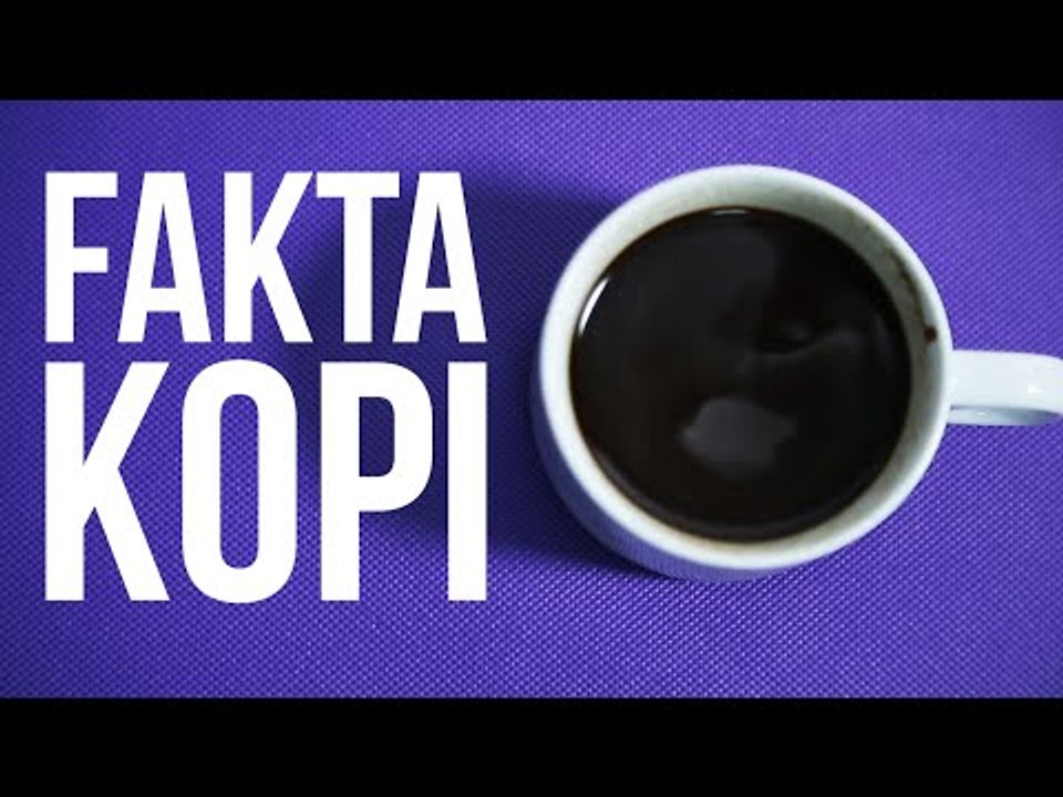 9 Fakta Tentang Kopi Yang Harus Kamu Tau