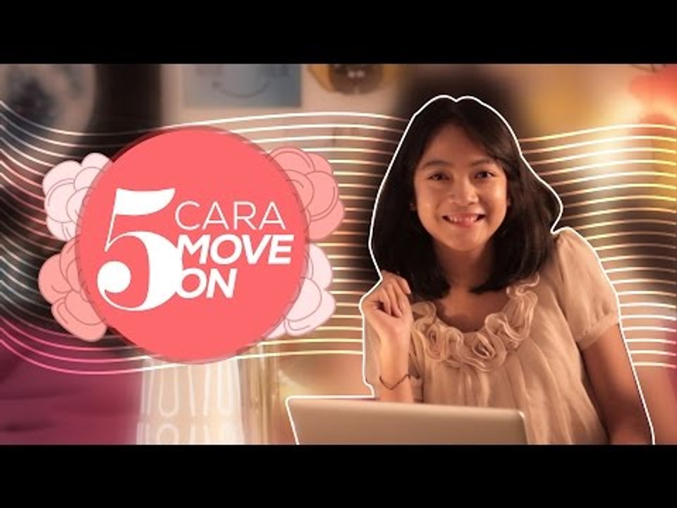 5 Cara Jitu buat Move On