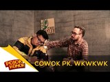 COWOK PK. WKWKWKWK