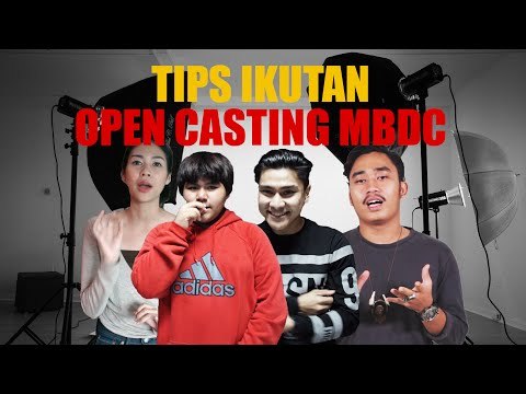 Tips Ikutan Open Casting MBDC