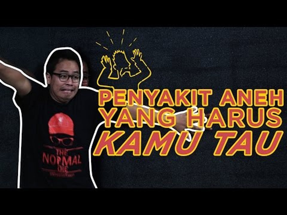 Penyakit Aneh yang Harus Kamu Tau