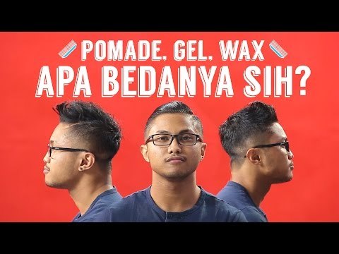 POMADE, GEL & WAX? Apa Bedanya Sih? Ft. AA UTAP